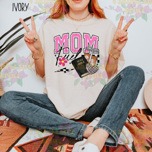 Mom Fuel Shirt