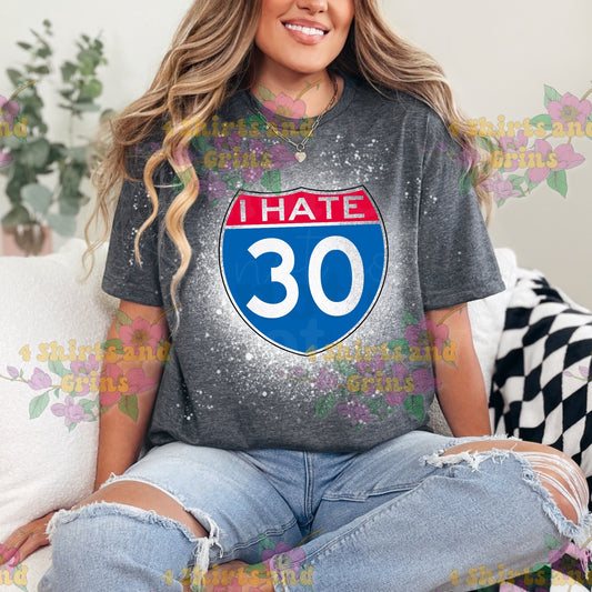 I Hate Interstate 30 Shirt