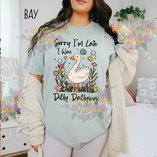 Whimsical Goose "Sorry I’m Late, I Was Dilly Dallying" Graphic Tee
