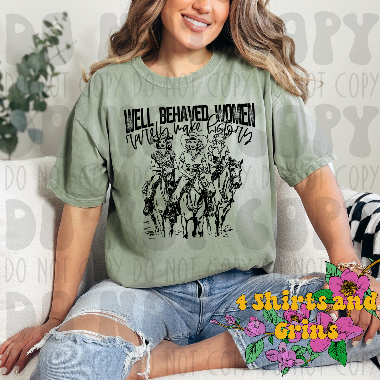 Well Behaved Women Rarely Make History T-Shirt