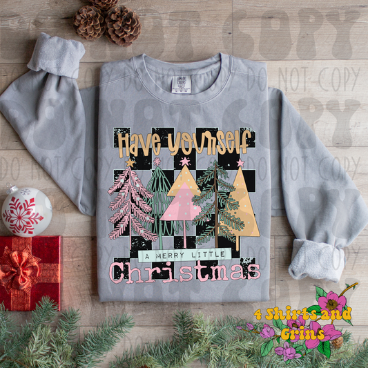 Have Yourself A Merry Little Christmas Sweatshirt