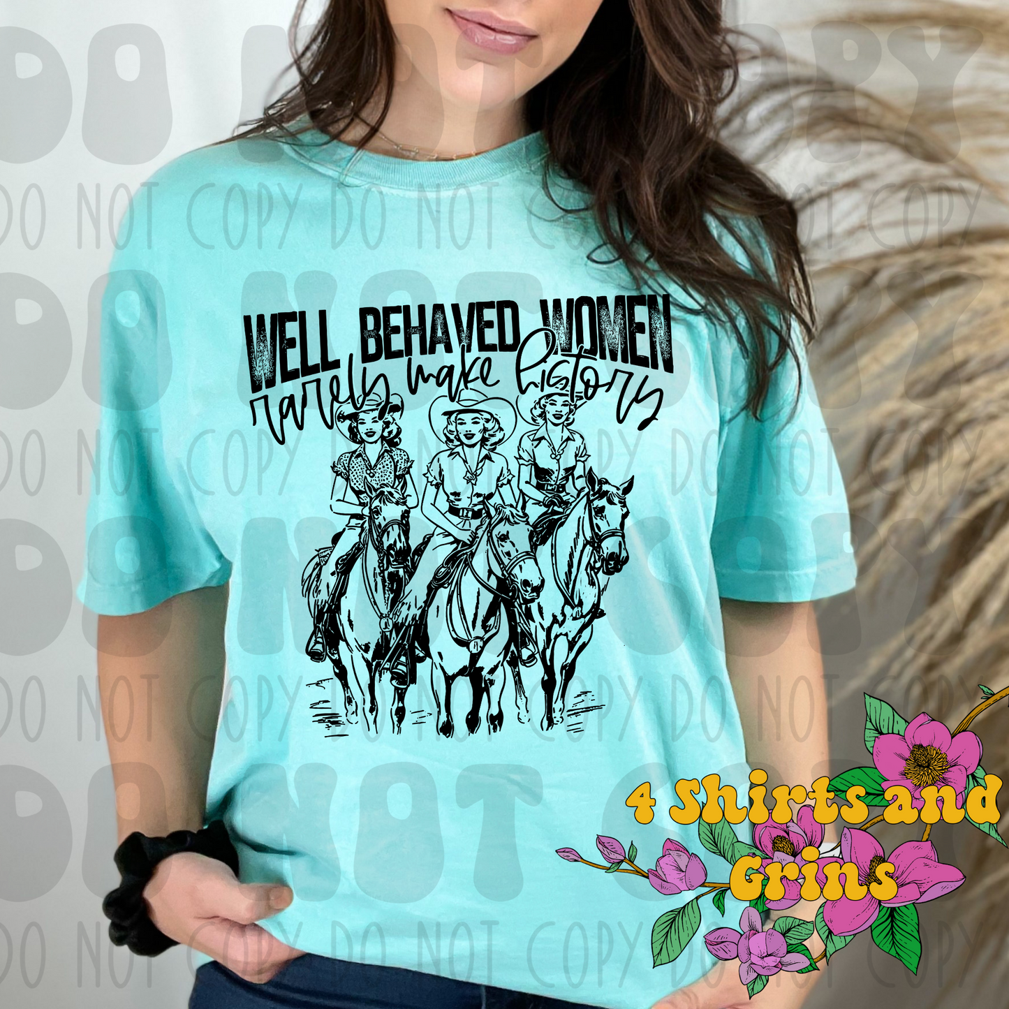 Well Behaved Women Rarely Make History T-Shirt