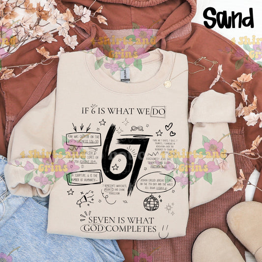 Faith Graphic Sweatshirt – “If 6 Is What We Do, 7 Is What God Completes” Christian Trendy Pullover | Youth & Adult Sizes