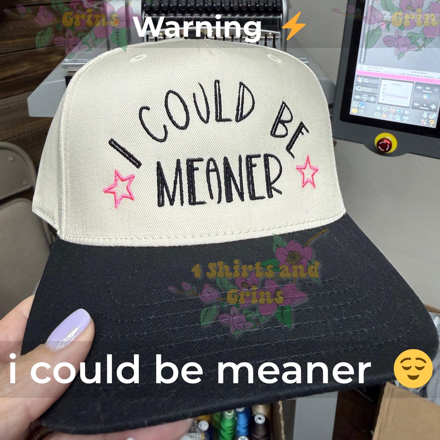I Could Be Meaner Hat, Sassy Embroidered Hat, Funny Womens Hat, Choose Hat and Thread Color, Everyday Baseball Cap