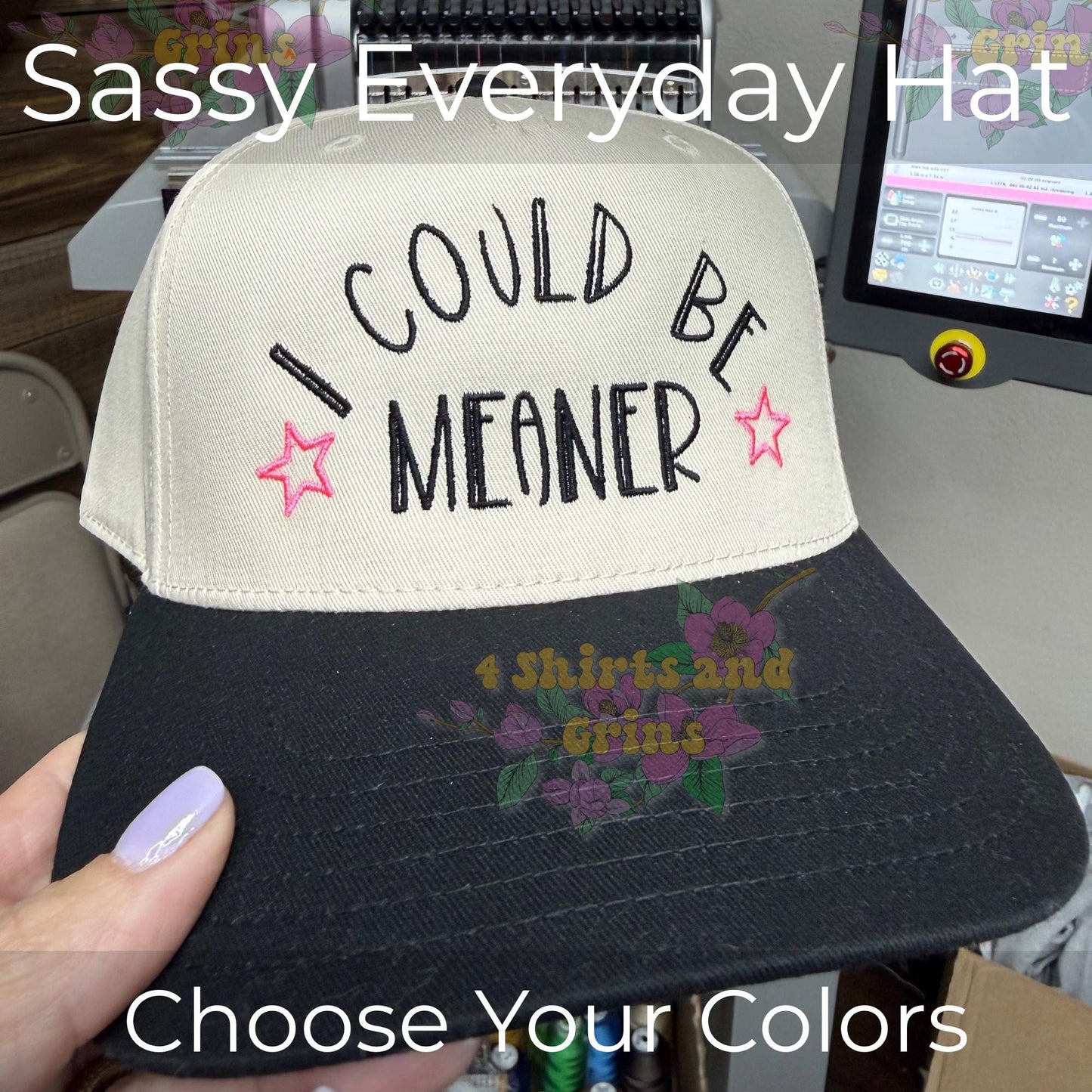 I Could Be Meaner Hat, Sassy Embroidered Hat, Funny Womens Hat, Choose Hat and Thread Color, Everyday Baseball Cap